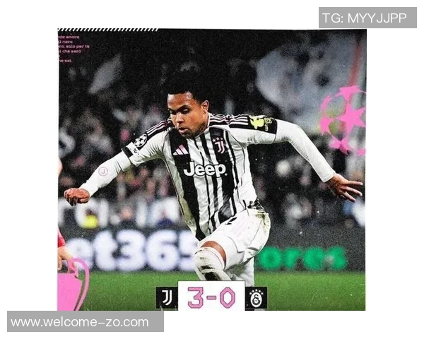 意天空预测尤文与加拉塔萨雷首发阵容麦肯尼出任左后卫伊尔迪兹首发出战